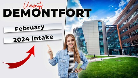 De Montfort University | February 2024 Intake | Study Abroad Updates