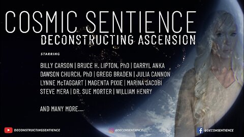 [Free Film] Cosmic Sentience: Deconstructing Ascension 2021