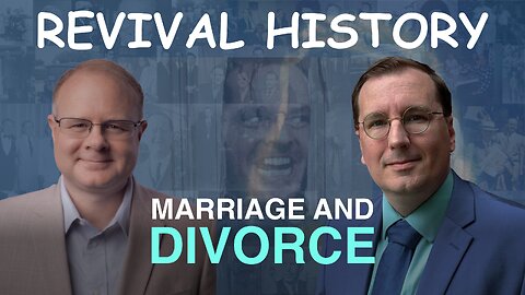 Marriage and Divorce: Episode 72 William Branham Research Podcast