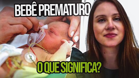Prematuridade - O Que é Um Bebê Prematuro