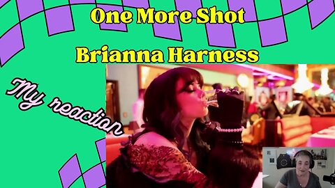 One More Shot @BriannaHarness - Official (REACTION)