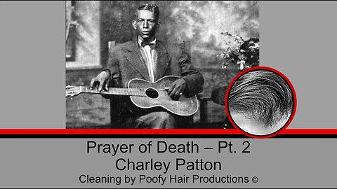 High Water Everywhere, Pt. 2, by Charley Patton
