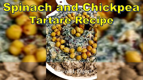 Spinach and Chickpea Tartare Recipe: Fresh Twist on Traditional Delights | تارتور اسفناج و نخود