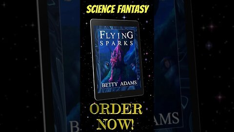 Flying Sparks - Book - 100K Words - Science Fantasy