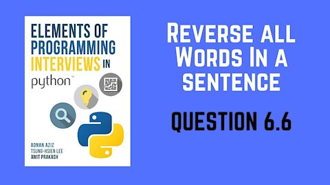 6.6 | Reverse All the Words in a Sentence | Elements of Programming Interviews in Python (EPI)