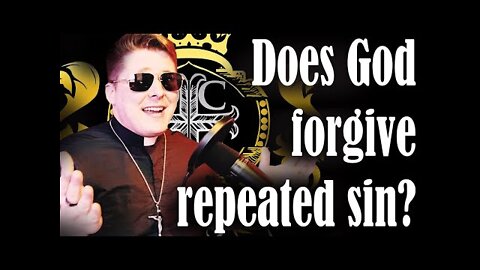Does God forgive repeated sin?