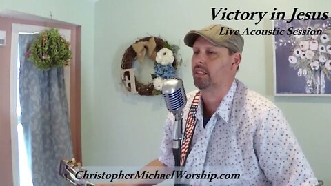 Victory in Jesus - Live Acoustic Hymn - Spontaneous Worship