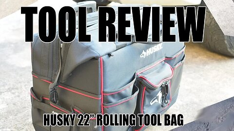Tool Review - Husky 22 inch Rolling Tool Bag (Tote)