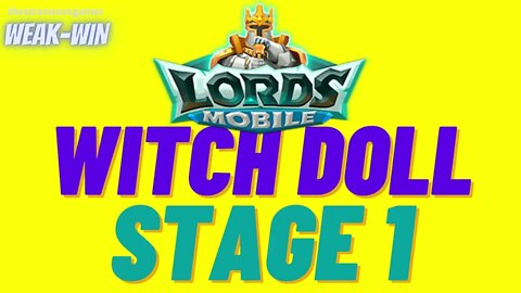 Lords Mobile: Limited Challenge: Dark Disaster - Witch Doll - Stage 1