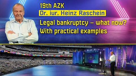 Legal bankruptcy – what now? With practical examples Heinz Raschein | www.kla.tv/27615