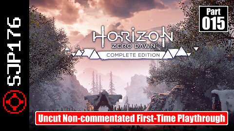 Horizon Zero Dawn: Complete Edition—Part 015—Uncut Non-commentated First-Time Playthrough