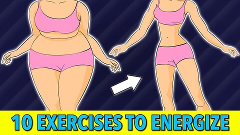 10 Best Exercises to Energize Your Day
