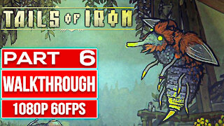 TAILS OF IRON Gameplay Walkthrough PART 6 No Commentary