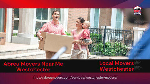 Local Movers Westchester | Abreu Movers Near Me Westchester