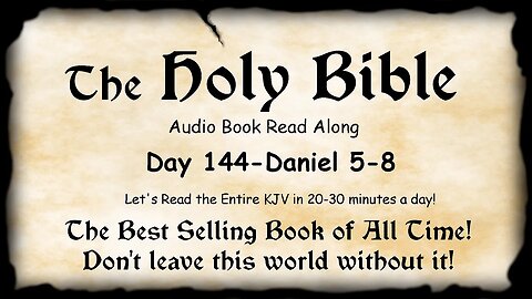 Midnight Oil in the Green Grove. DAY 144 - DANIEL 5-8 KJV Bible Audio Book Read Along