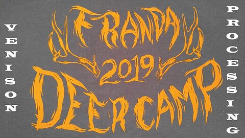 2019 Franda Deer Camp Venison Processing