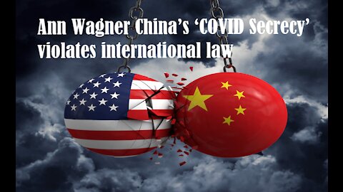 GOP Rep. Ann Wagner China’s ‘COVID Secrecy’ violates international law