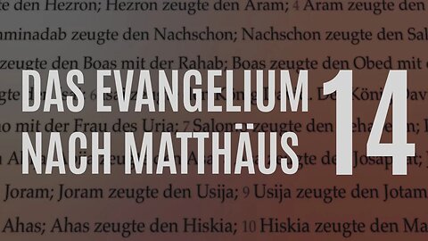 Matthäus Kap. 14 – Vers für Vers (Weltbeherrscher der Finsternis, Doomsday Prepper, Vertrauen)