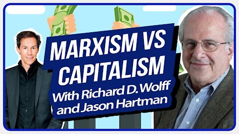 Richard Wolff: What is Marxism? Capitalism Versus Marxism Explained