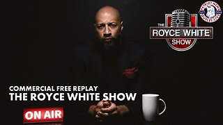 The Royce White Show | 04-20-2024