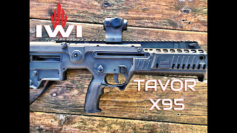 Review: Tavor X95 - 18.6 inch barrel version