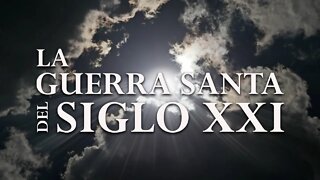 Informe Especial: La Guerra Santa del Siglo XXI