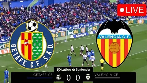 🔴LIVE GETAFE CF vs. VALENCIA CF live match