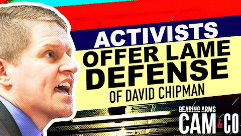 Activists Offer Lame Defense Of David Chipman