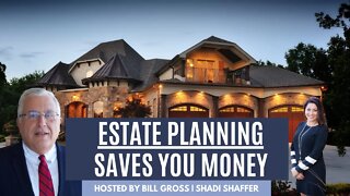 Estate Planning Saves You Money