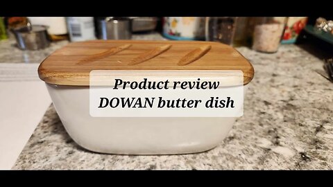 Product review DOWAN 6.5" Large Butter Dish