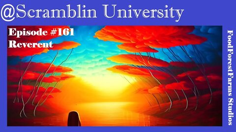 @Scramblin University - Episode 161 - Reverent