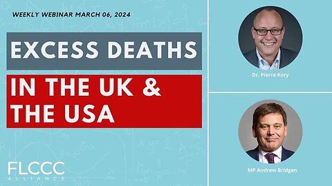 'Excess Deaths In The UK and the USA': FLCCC Weekly Update (Mar. 06, 2024)
