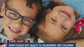 Mom pleads not guilty in murder of her two young children