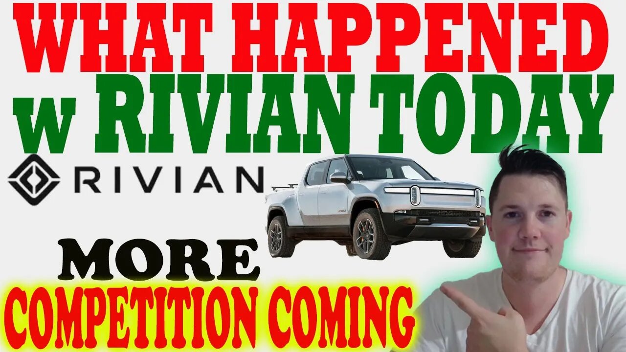 What Happened w Rivian TODAY │ MORE Competition Coming for Rivian ?! ⚠️