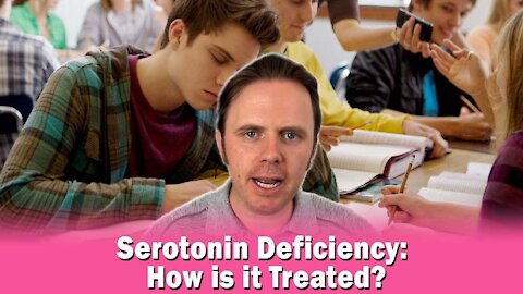 Serotonin Deficiency: How is it Treated?