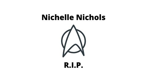 Nichelle Nichols, R.I.P.