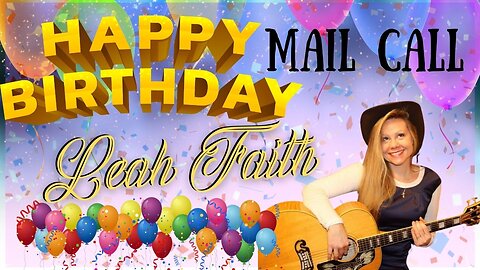 Leah's Birthday Mail Call Birthday Party!!!
