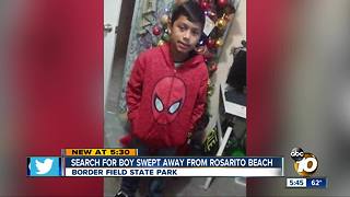 Family searches for boy swept away in Rosarito