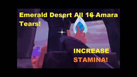 (UPDATED!)Emerald Desert: All 16 Amara Tears! Stamina Upgrade for Aetheric Upgrade!