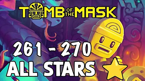 Dominate Tomb of the Mask: Stages 261-270 Guide & All Stars (No Commentary)