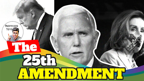 The 25th Amendment & Impeachment