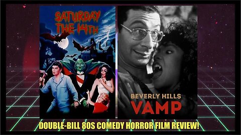 SATURDAY THE 14th (1981)/BEVERLY HILLS VAMP (1989) - Double Bill Comedy/Horror Review 🧛📼