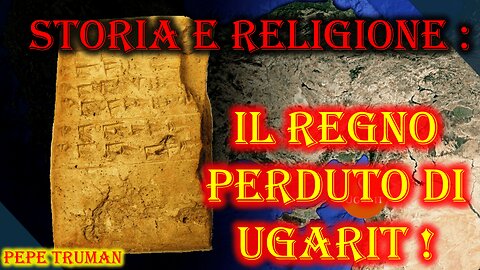 Storia e Religione (ESCLUSIVA) : IL Regno Perduto Di UGARIT !