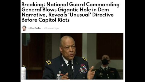 Commanding General Blows Huge Hole in Dem Narrative, ‘Unusual’ Directive Before Capitol Riots