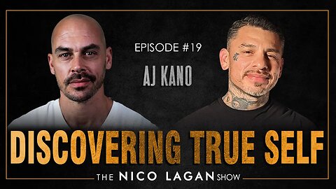 Discovering True Self with Aj Kano | The Nico Lagan Show