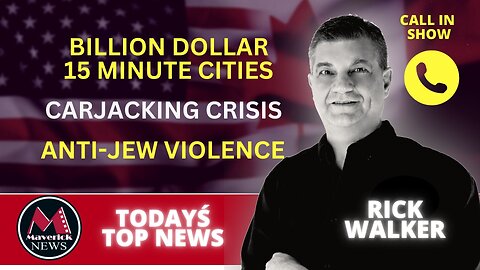 Trudeau's Billion Dollar 15 Minute Cities | Maverick News Live