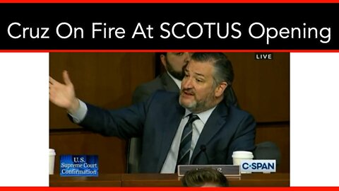 MUST SEE: Cruz Scorches Dems Conduct At SCOTUS Hearing