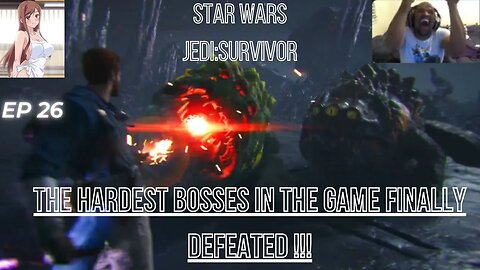 Star Wars:Jedi Survivor Ep 26 THE HARDEST BOSSES IN THE GAME FINALLY DEFEATED!!!