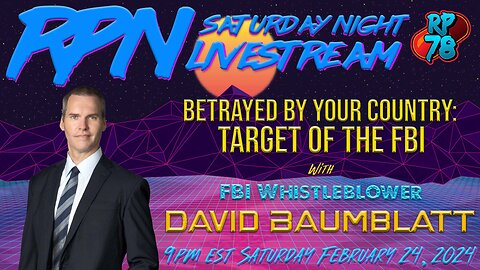 FBI Target David Baumblatt Returns on Sat. Night Livestream