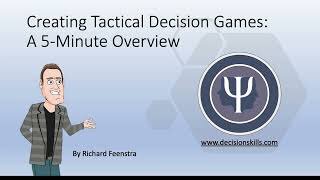Creating Tactical Decision Games: A 5-Minute Overview